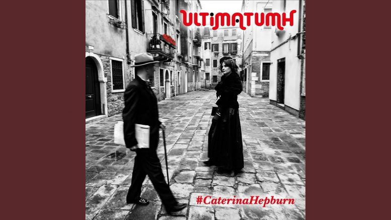 #CaterinaHepburn - Gli Ultimatumh e la Loro Musica Sociale.
